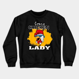 Crazy Chicken Lady Chicken Crewneck Sweatshirt